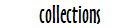 collections